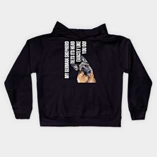 My German Shepherd Tilts its Head Funny Alsatian Dog Lover Gift Kids Hoodie